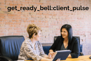 Enhancing Customer Engagement with Get_Ready_Bell:Client_Pulse