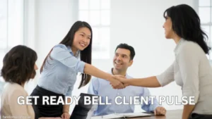 Enhancing Customer Engagement with Get_Ready_Bell:Client_Pulse